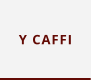 Y CAFFI